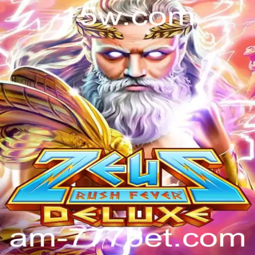 Descubra a Aventura: ZeusRushFeverDeluxe e as Regras do Jogo 'am-777'
